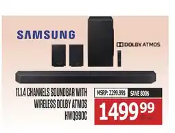 Centre Hi-Fi Samsung 11.1.4 CHANNELS SOUNDBAR WITH WIRELESS DOLBY ATMOS HWQ990C offer