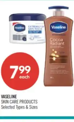 Shoppers Drug Mart VASELINE SKIN CARE PRODUCTS offer