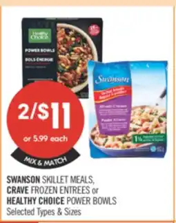 Shoppers Drug Mart SWANSON SKILLET MEALS, CRAVE FROZEN ENTREES or HEALTHY CHOICE POWER BOWLS offer