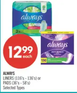 Shoppers Drug Mart ALWAYS LINERS (116's - 136's) or PADS (36's - 58's) offer