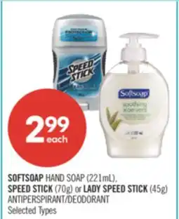 Shoppers Drug Mart SOFTSOAP HAND SOAP (221mL), SPEED STICK (70g) or LADY SPEED STICK (45g) ANTIPERSPIRANT/DEODORANT offer