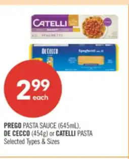 Shoppers Drug Mart PREGO PASTA SAUCE 645ML DE CECCO 454G OR CATELLI PASTA offer