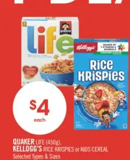 Shoppers Drug Mart QUAKER LIFE (450g), KELLOGG'S RICE KRISPIES OR KIDS CEREAL offer
