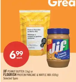 Shoppers Drug Mart JIF PEANUT BUTTER (1kg) or FLOURISH PROTEIN PANCAKE & WAFFLE MIX (430g) offer