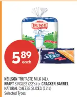 Shoppers Drug Mart NEILSON TRUTASTE MILK (4L), KRAFT SINGLES (22's) or CRACKER BARREL NATURAL CHEESE SLICES (12's) offer