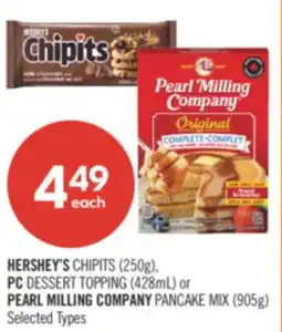 Shoppers Drug Mart HERSHEY'S CHIPITS (250g), PC DESSERT TOPPING (428mL) or PEARL MILLING COMPANY PANCAKE MIX (905g) offer