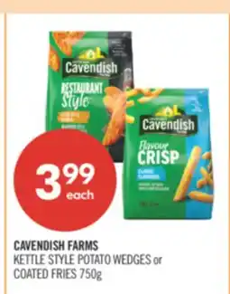 Shoppers Drug Mart CAVENDISH FARMS KETTLE STYLE POTATO WEDGES or COATED FRIES 750g offer