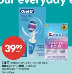 Shoppers Drug Mart CREST 3DWHITESTRIPS GENTLE ROUTINE (14's), ARC BATTERY or ORAL-B PRO 400 RECHARGEABLE TOOTHBRUSH offer