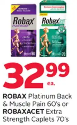 Rexall ROBAX Platinum Back & Muscle Pain 60' s or ROBAXACET Extra Strength Caplets 70' s offer