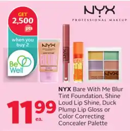 Rexall NYX Bare With Me Blur Tint Foundation, Shine Loud Lip Shine, Duck Plump Lip Gloss or Color Correcting Concealer Palette offer