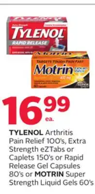 Rexall TYLENOL Arthritis Pain Relief 100' s, Extra Strength eZTabs or Caplets 150' s or Rapid Release Gel Capsules 80' s or MOTRIN S offer