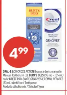 Pharmaprix ORAL-B ECO CROSS ACTION Manual Toothbrush (1), BURT'S BEES (95 mL - 105 mL) or CREST (63 mL) Toothpaste offer