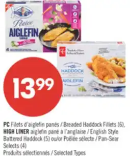 Pharmaprix PC Breaded Haddock Fillets (6), HIGH LINER English Style Battered Haddock (5) or Pan-Sear Selects (4) offer