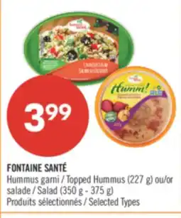 Pharmaprix FONTAINE SANTÉ Topped Hummus (227 g) or Salad (350 g - 375 g) offer