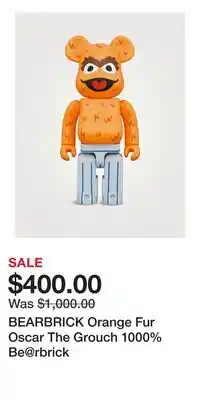 Holt Renfrew BEARBRICK Orange Fur Oscar The Grouch 1000% Be@rbrick offer