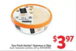 Walmart Your Fresh Market Hummus or Dips offer
