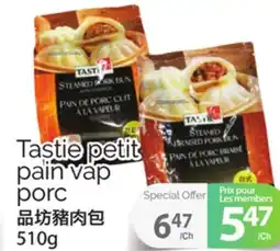 T&T Supermarket TASTIE PETIT PAIN VAP PORC, 510g offer
