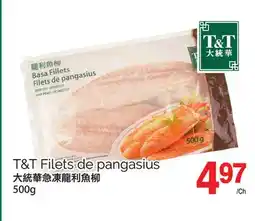 T&T Supermarket T&T FILETS DE PANGASIUS, 500g offer