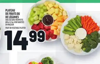 Metro PLATEAU DE FRUITS OU DE LÉGUMES | FRUIT OR VEGETABLE PLATTER offer