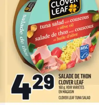 Metro SALADE DE THON CLOVER LEAF | CLOVER LEAF TUNA SALAD offer