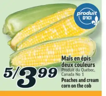 Marché Richelieu MAÏS EN ÉPIS DEUX COULEURS | PEACHES AND CREAM CORN ON THE COB offer