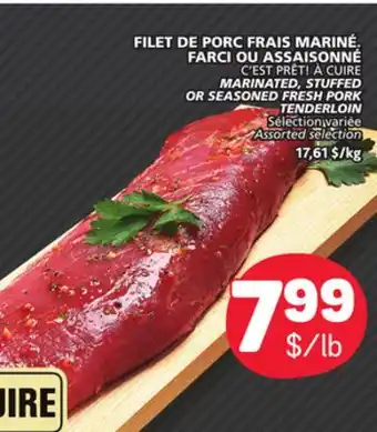 Marché Bonichoix MARINATED, STUFFED OR SEASONED FRESH PORK TENDERLOIN offer