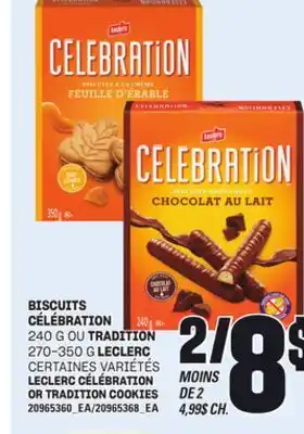 Provigo BISCUITS CÉLÉBRATION, 240 G OU TRADITION, 270-350 G LECLERC offer