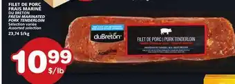 Marches Tradition DU BRETON FRESH MARINATED PORK TENDERLOIN offer