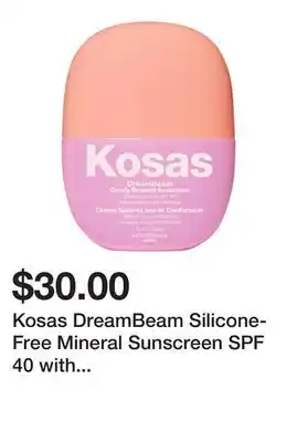 Sephora Kosas DreamBeam Silicone-Free Mineral Sunscreen SPF 40 with Ceramides and Peptides offer