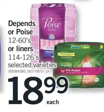 Fortinos DEPENDS OR POISE 12-60'S OR LINERS OR LINERS 114-126'S offer