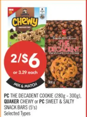 Shoppers Drug Mart PC THE DECADENT COOKIE (280g - 300g), QUAKER CHEWY or PC SWEET & SALTY SNACK BARS (5's) offer