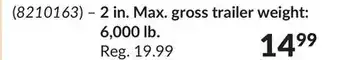 Princess Auto Interlock Trailer Hitch Balls 2 in. Max. gross trailer weight: 6,000 lb offer