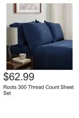 Costco Roots 300 Thread Count Sheet Set offer