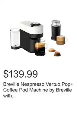 Costco Breville Nespresso Vertuo Pop+ Coffee Pod Machine by Breville with Aeroccino, Coconut White offer