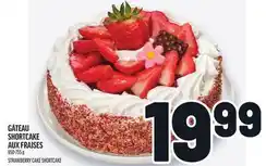 Metro GÂTEAU SHORTCAKE AUX FRAISES | STRAWBERRY CAKE SHORTCAKE offer