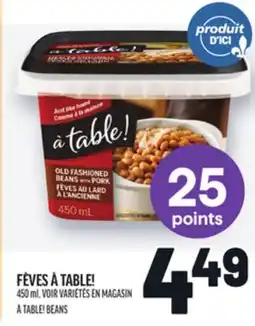 Metro FÈVES À TABLE! | À TABLE! BEANS offer