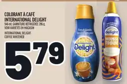 Metro COLORANT À CAFÉ INTERNATIONAL DELIGHT | INTERNATIONAL DELIGHT COFFEE WHITENER offer