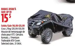 Canadian Tire TRIPEL Premium Trailerable ATV Cover offer