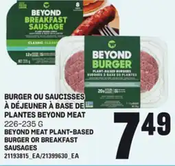 Provigo BURGER OU SAUCISSES À DÉJEUNER À BASE DE PLANTES BEYOND MEAT, 226-235 G offer