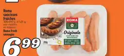 Marché Richelieu ROMA SAUCISSES FRAÎCHES | ROMA FRESH SAUSAGES offer