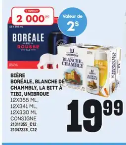 Provigo BIÈRE BORÉALE, BLANCHE DE CHAMMBLY, LA BITT À TIBI, UNIBROUE, 12X355 ML, 12X341 ML, 12X330 ML offer
