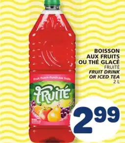 Marché Bonichoix FRUIT DRINK OR ICED TEA offer