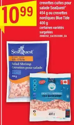 Maxi CREVETTES CUITES POUR SALADE SEAQUEST 454 G OU CREVETTES NORDIQUES BLUE TIDE 400 G offer