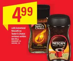 Maxi CAFÉ INSTANTANÉ NESCAFÉ OU TASTER'S CHOICE, 100-170 g offer