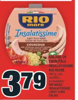 Super C SALADE DE THON PÂLE INSALATISSIME RIO MARE | INSALATISSIME LIGHT TUNA SALAD offer