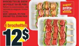 Super C BROCHETTES DE BOEUF, DE POULET OU DE PORC | BEEF, CHICKEN, OR PORK BROCHETTES offer