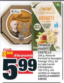 Super C FROMAGE HAVARTI CASTELLO | CASTELLO HAVARTI CHEESE offer