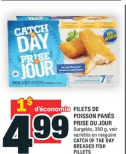 Super C FILETS DE POISSON PANÉS PRISE DU JOUR | CATCH OF THE DAY BREADED FISH offer