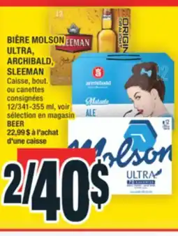 Super C BIÈRE MOLSON ULTRA, ARCHIBALD, SLEEMAN | BEER offer