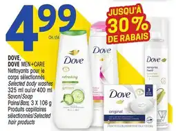 Uniprix DOVE, DOVE MEN+CARE Nettoyants pour le corps sélectionnés/Selected body washes, Savon/Soap, Pains/Bars, Produits capillaires offer